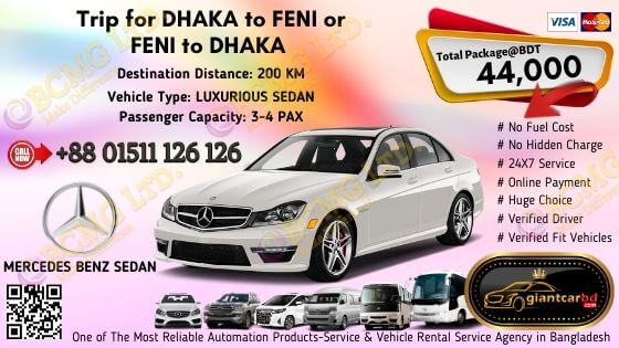 Dhaka To Feni (Mercedes Benz Sedan)