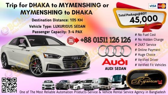 Dhaka To Mymenshing (Audi Sedan)