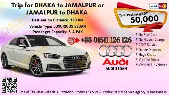 Dhaka To jamalpur (Audi Sedan)