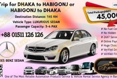 Dhaka To Habigonj (Mercedes Benz Sedan)