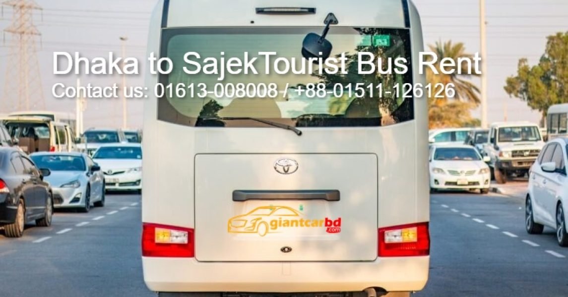Dhaka to sajek tourist bus ren